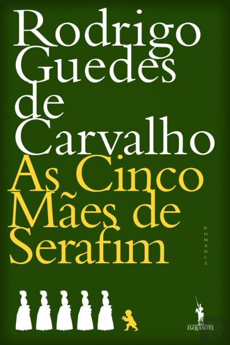 Novidade As Cinco Mães de Serafim de Rodrigo Guedes de Carvalho