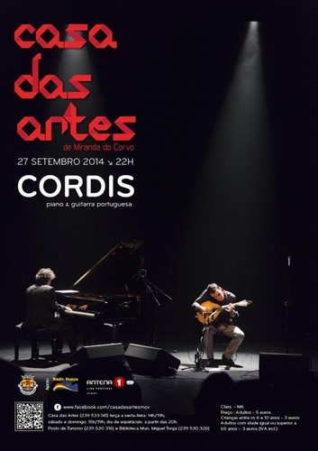 CORDIS  - CASA DAS ARTES MIRANDA DO CORVO  Entrada: 5€ (crianças e >65 anos 3€) 27 SETEMBRO 2014 | SÁBADO | 22H