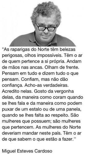 Miguel Esteves Cardoso e as mulheres do Norte