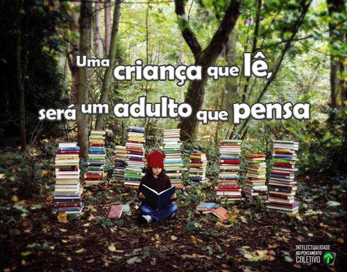 Uma criança que lê é um adulto que pensa