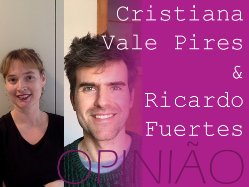 banner opiniao_Cristiana Vale Pires Ricardo Fuerte