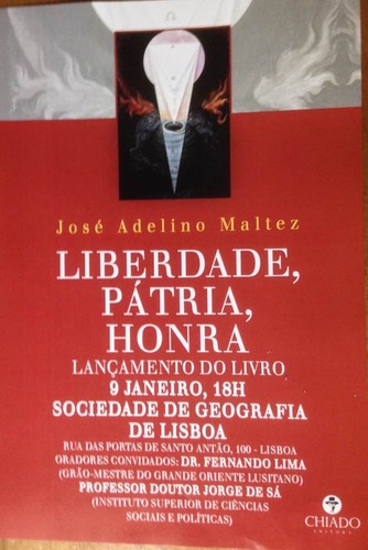 José Adelino Maltez - Liberdade, Pátria e Honra.