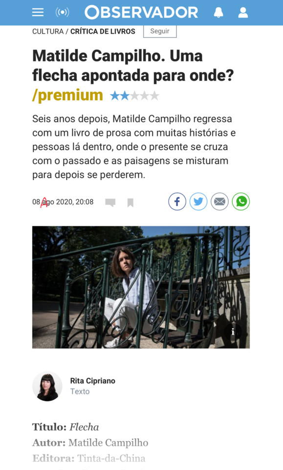 Rita Cipriano, « Matilde Campilho. Uma flecha apontada para onde?», in Observador, 8/VIII/20 Rita Cipriano, «», in Observador, 8/VIII/20