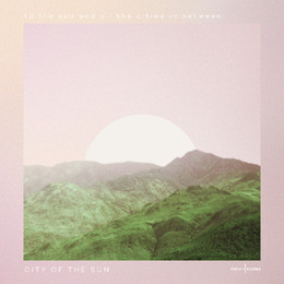 album_city_of_the_sun_2016.jpg